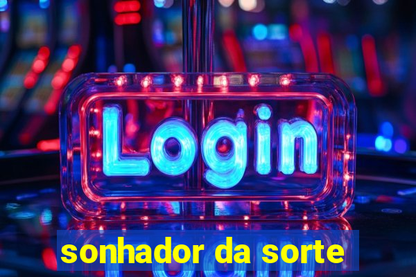 sonhador da sorte